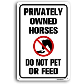 AUCCMORLY Aluminum Sign, Privately Owned Horses Do Not Pet Or Feed Sign, 12"x16" Metal Horses Sign