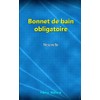 Bonnet de bain obligatoire