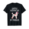 Easily Distracted By Poodles Shirt Poodle Lover Owner Gifts T-Shirt