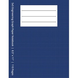 5x5 Engineering Graph Paper Notebook 8.5 x 11 4x4 Blue Cover: Engineering Grid Paper Notepad | 5 Squares per Inch | 110 Pages | Math, Science, School, College, Study