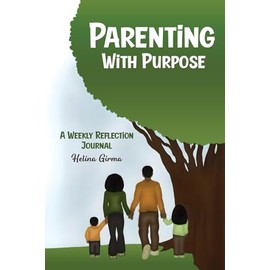 Parenting with Purpose: A Weekly Reflection Journal