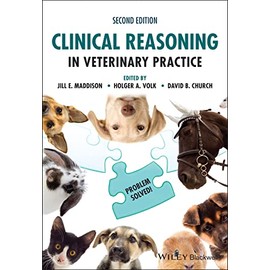 Clinical Reasoning in Veterinary Practice: Problem Solved!