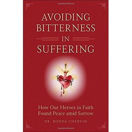 Avoiding Bitterness in Suffering
