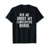 Ask Me About My Charcuterie Board T-Shirt