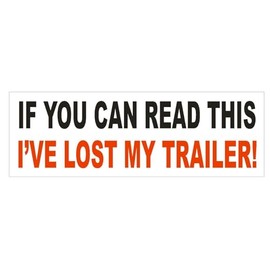 Generic Lost My Trailer Bumper Sticker D745 Funny Joke Gag Camping