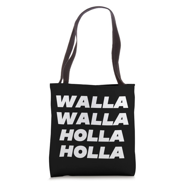 Funny Walla Walla Holla Holla Washington PNW Locals Design Tote
