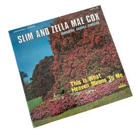 This Is What Heaven Means To Me LP Slim And Zella Mae Cox