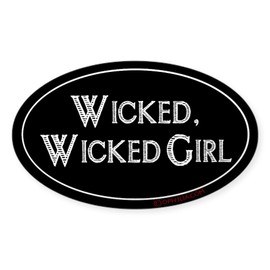 CafePress Wicked Wicked Girl Oval Car Bumper Sticker