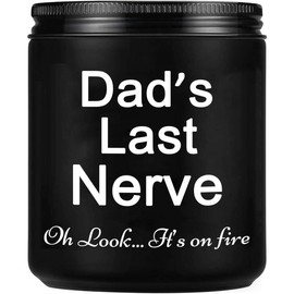 Gifts for Dad from Daughter Son Funny Cool Fathers Day Christmas Birthday Gift for Dad  Sandalwood Scented Soy Candles Dads Last  Candle - Color: Moms Last Nerve