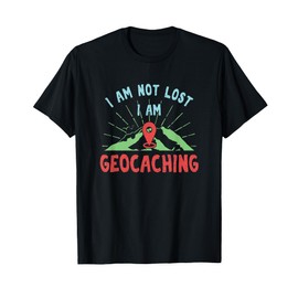 Lost Geocaching Geo Cacher Trekker Trekking Hiking Hike Gift T-Shirt