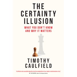 The Certainty Illusion: What You Don't Know and Why It Matters