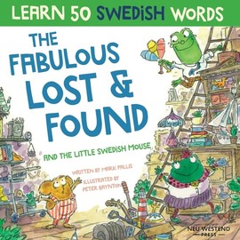 The Fabulous Lost & Found And The Little Swedish Mouse: Laugh As You Learn ...
