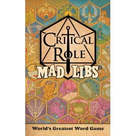 Critical Role Mad Libs: World's Greatest Word Game