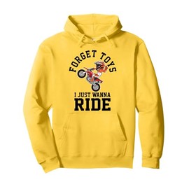 Forget Toys I Just Wanna Ride Funny Motocross Dirt Bike Pullover Hoodie
