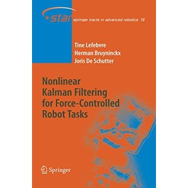 Nonlinear Kalman Filtering for Force-Controlled Robot Tasks