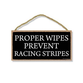 Honey Dew Gifts Proper Wipes Prevent Racing Stripes - 5 x 10 inch Hanging Funny Bathroom Signs, Wall Art, Decorative Wood Sign, Bathroom Decor