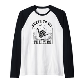 Death To My Thirties - RIP 30s - Whimsigoth 40th Birthday Raglan Baseball Tee