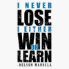 Nelson Mandela Famous Motivational Quote | I Never Lose I