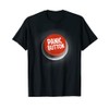 Funny Panic Button - Emergency Alert T-Shirt