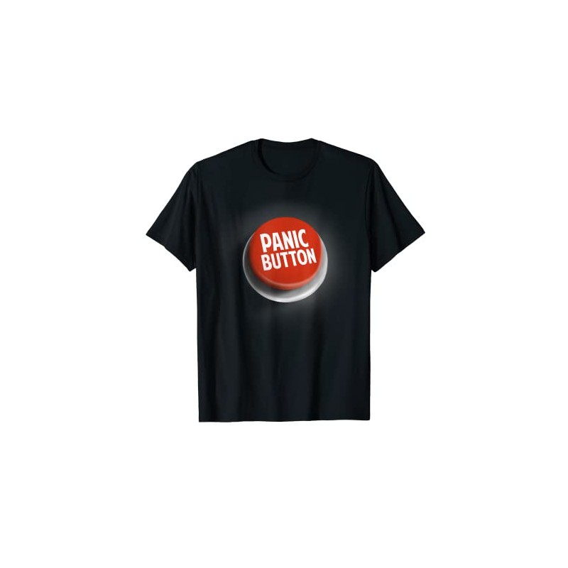 Funny Panic Button - Emergency Alert T-Shirt