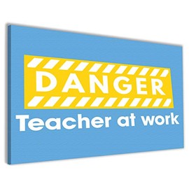 Hippowarehouse Danger Teacher at work Printed Canvas 41cmx61cm Wall Art Design Classroom Gym Room Home Office Décor