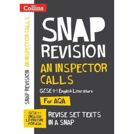 An Inspector Calls: AQA GCSE 9-1 English Literature Text Guide: Ideal for home learning, 2022 and 2023 exams (Collins GCSE Grade 9-1 SNAP Revision)