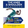 The Knee and Shoulder Handbook: The Keys to a Pain-Free,
