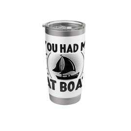 You Had Me At Boat Paddle Boat Stainless Steel Insulated Tumbler