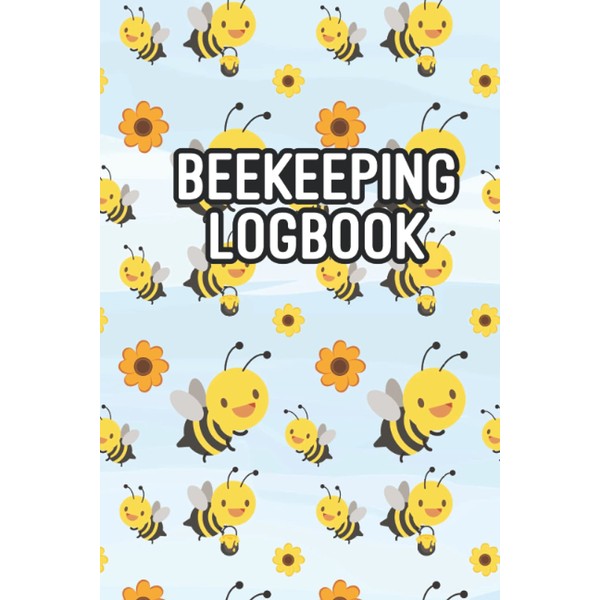 Beekeeping Logbook: Advanced Beekeepers Maintenance Checklist Sheet Bee Farming Tracker