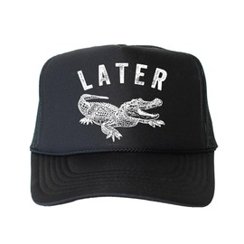 Later Gator | Foam Front Trucker Snapback Hat | for Men & Women (US, Alpha, One Size, Black)