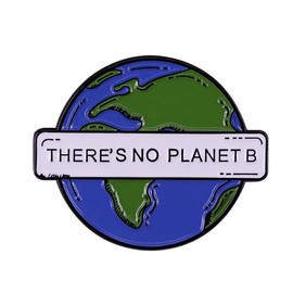 THERE'S NO PLANET B Brooch Protect the Earth Protect the Ecology Badge Climate Change Earth Badge Earth Shape Hard Enamel Pin Suitable for Jackets Hats Shirts Denim