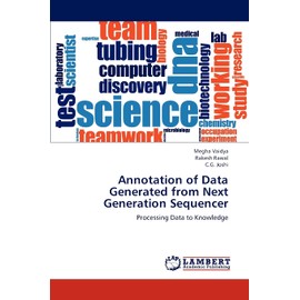 Annotation of Data Generated from Next Generation Sequencer: Processing Data to Knowledge