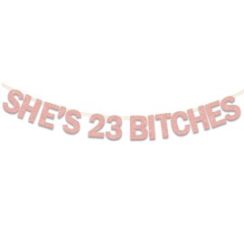 Ushinemi - Banner de 23 perras para mujer, decoración de cumpleaños 23 para mujer, divertido banner de cumpleaños de oro rosa con purpurina, suministros para fiesta de cumpleaños