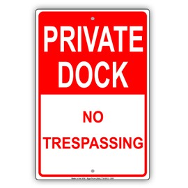 Private Dock No Trespassing No Landing Outdoor Restriction Caution Alert Warning Notice Aluminum Metal Tin 8"x12" Sign Plate