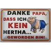 Deko7 Tin Sign 30 x 20 cm Football 'Danke Papa das ich kein Hertha S... geworden