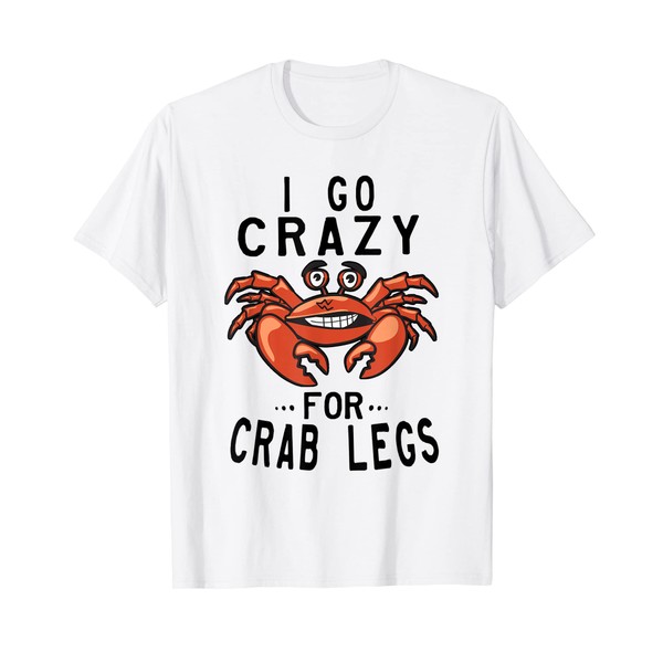 Seafood Buffet I Go Crazy For Crab Legs Crustacean T-Shirt,