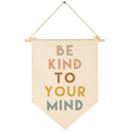 Be Kind to Your Mind-Inclusive Classroom Decor-Welcome Gift-Teacher Gift-Canvas Hanging Pennant Flag Banner Wall Sign Decor Gift-Birthday Christmas Gift