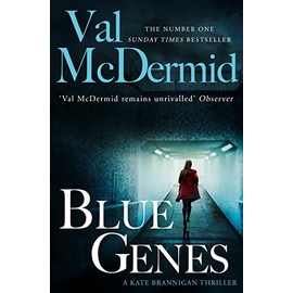 Blue Genes: Fifth crime novel in the gripping Kate Brannigan detective series from No.1 Sunday Times bestseller: Book 5