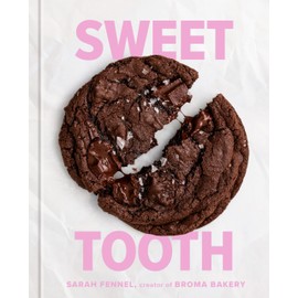 Sweet Tooth: 100 Desserts to Save Room For (A Baking Book)
