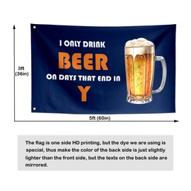 ToFlagify I Only Drink On Days That End In Y Funny Flags Meme Cool Flags Banner 3x5 ft Room Guys College Dorm Bedroom Man Cave Girls Wall Decor Outdoor Indoor Hilarious, Two Copper Grommets