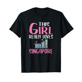Womens Singapore Gift This Girl Really Loves Singapore T-Shirt