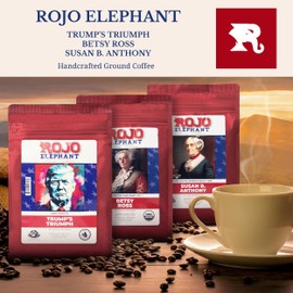 Rojo Elephant Handcrafted Ground Coffee, 11 0z Bags 3 Pack, Trump's Triumph, Betsy Ross, Susan B. Anthony, Iconic Selection