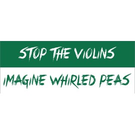 Imagine Whirled Peas Bumper Sticker