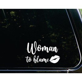 Woman to Blame for Cars Funny car Vinyl Bumper Sticker Window Decal | White | 6" inch