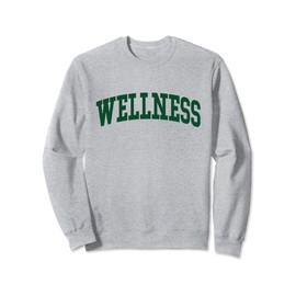 Wellness Sweatshirt