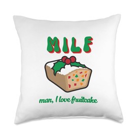 Man, I Love Fruitcake (MILF) Throw Pillow