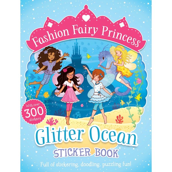 Fashion Fairy Princess: Glitter Ocean Sticker Book