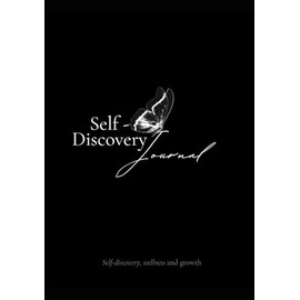 Self Discovery Journal: Self- Discovery, Wellness and Growth