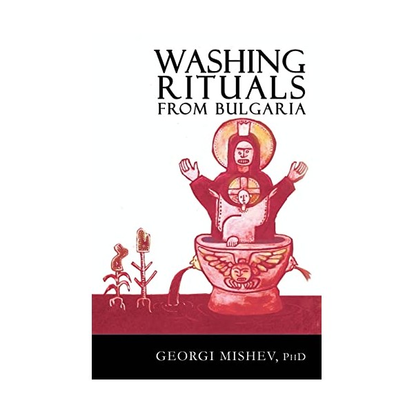 Washing Rituals from Bulgaria: Insights into the use of water