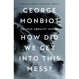 How Did We Get Into This Mess?: Politics, Equality, Nature